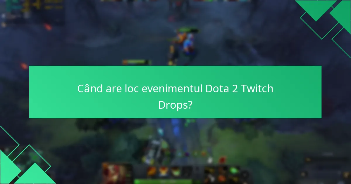 Care streamerii participă la Dota 2 Twitch Drops?