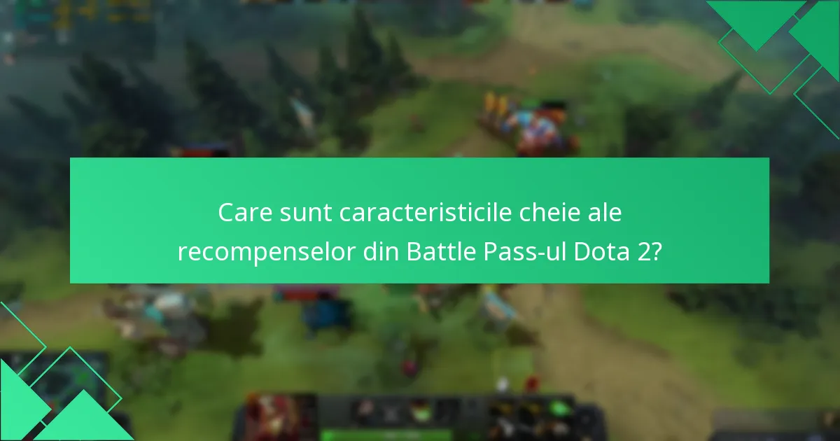 Cum pot urmări recompensele din Battle Pass-ul Dota 2?