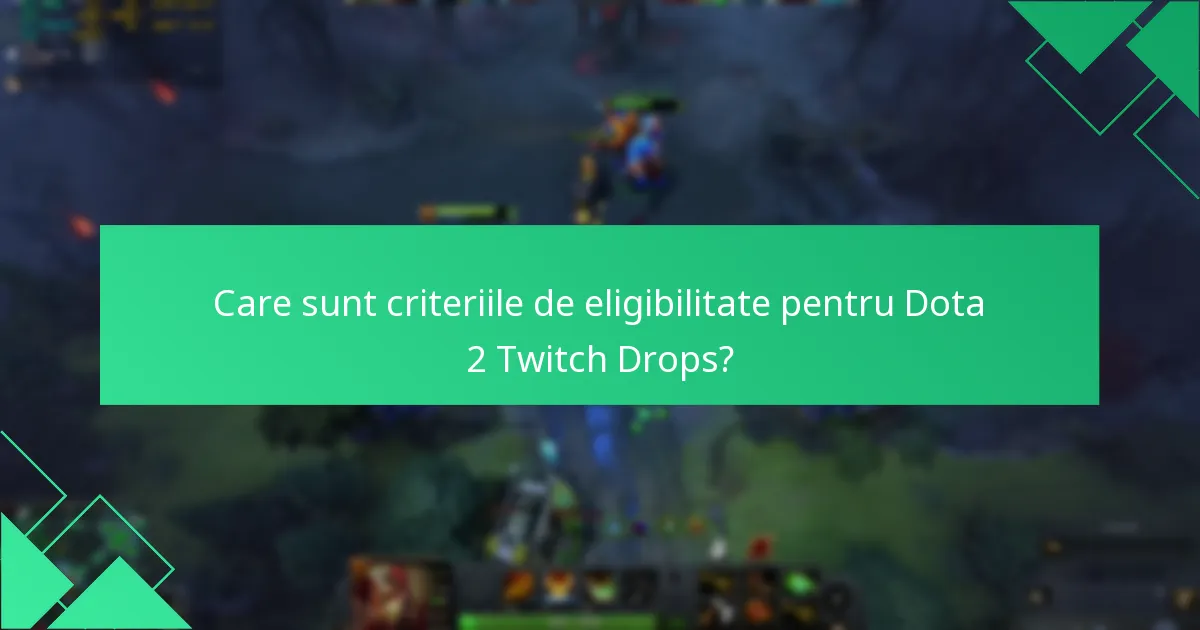 Cum pot urmări istoricul meu de Dota 2 Twitch Drops?
