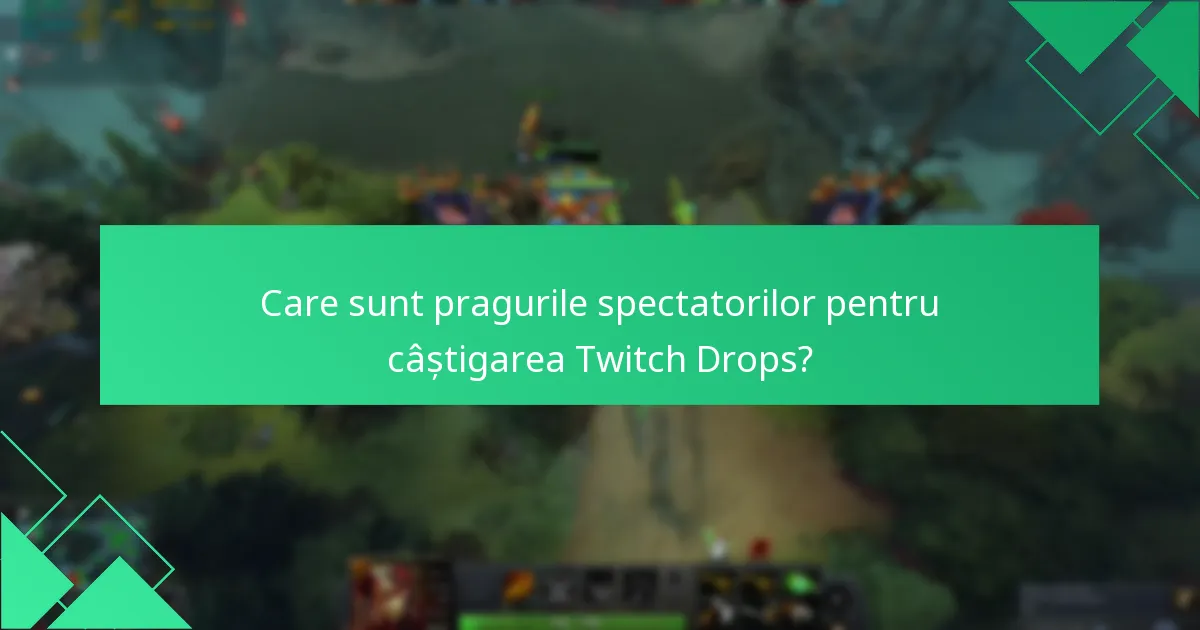 Care platforme suportă Dota 2 Twitch Drops?