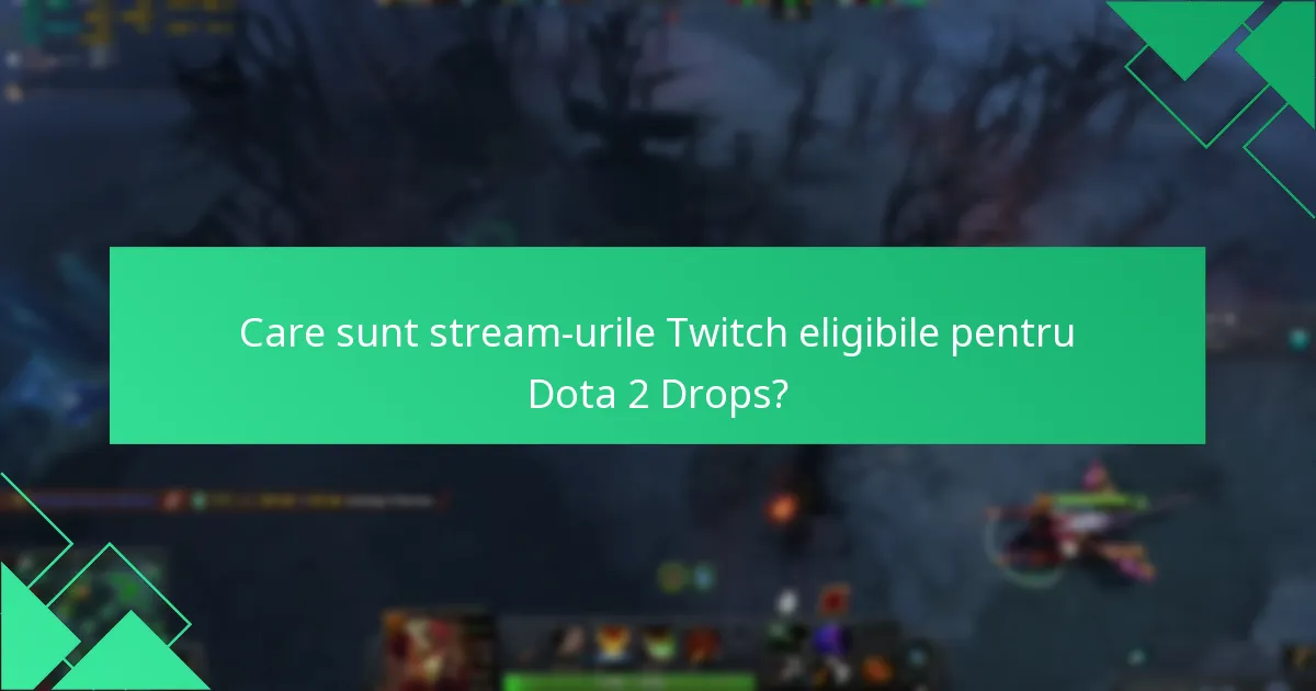 Cum funcționează Dota 2 Twitch Drops?