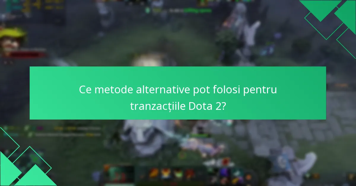 Care sunt beneficiile utilizării portofelului Steam pentru achizițiile Dota 2?