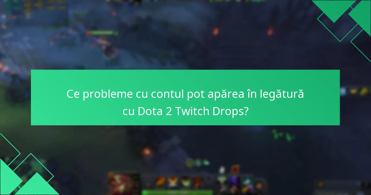 Cum se compară Dota 2 Twitch Drops cu alte jocuri?
