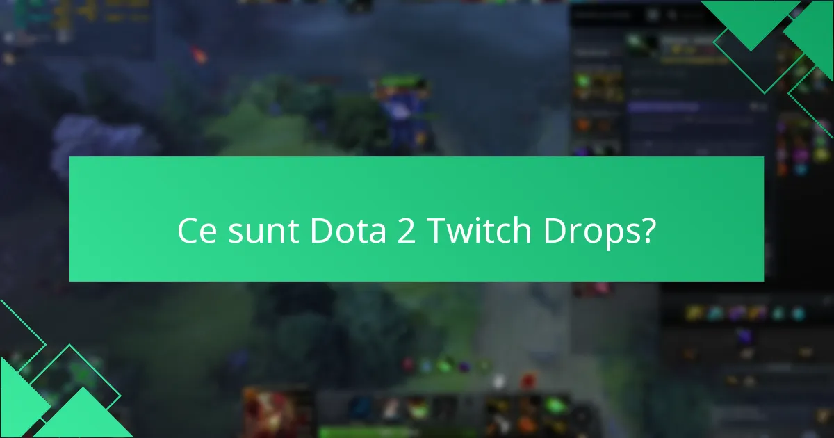 Când are loc evenimentul Dota 2 Twitch Drops?