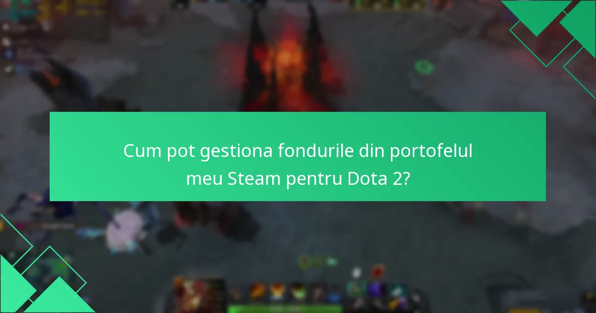 Care sunt capcanele comune în răscumpărarea fondurilor din portofelul Steam?
