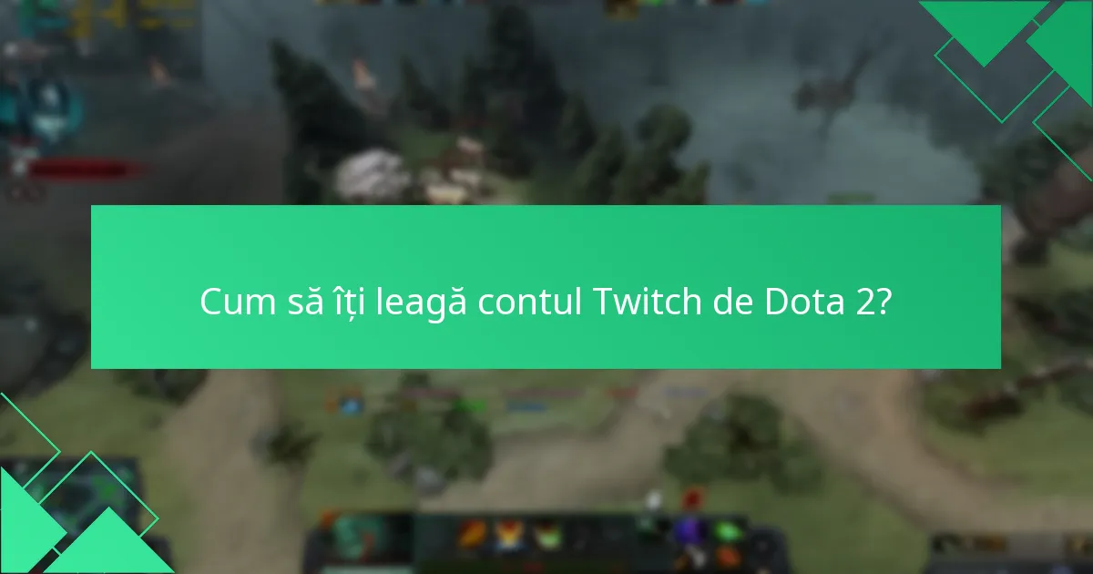 Care sunt provocările comune cu Dota 2 Twitch Drops?