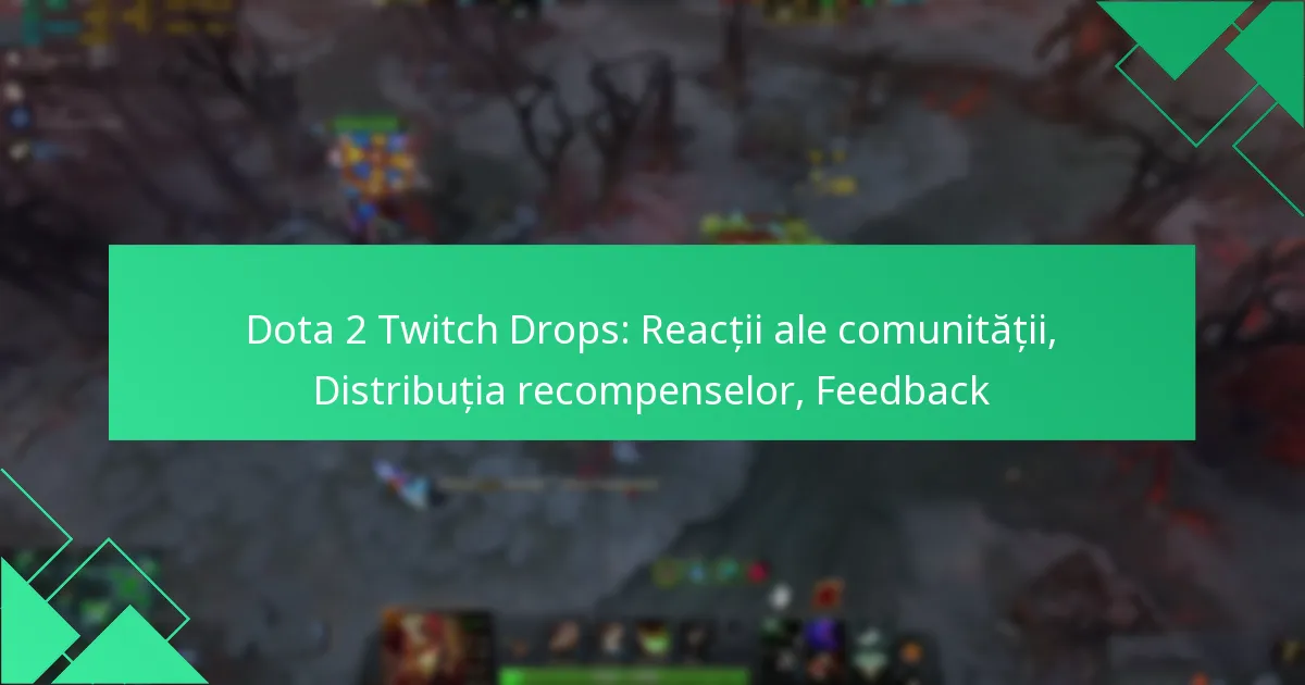 Dota 2 Twitch Drops: Reacții ale comunității, Distribuția recompenselor, Feedback