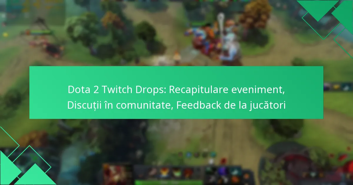 Dota 2 Twitch Drops: Recapitulare eveniment, Discuții în comunitate, Feedback de la jucători